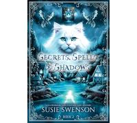 Secrets, Spells & Shadows: A Midlife Cozy Fantasy of Yarn, Secrets & Second Chances