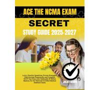 SECRETS STUDY GUIDE 2025-2027: 1,100+ Practice Questions, Proven Strategies, CMA Success Framework, and Complete NCCT Test Prep with Telehealth & HIPAA Mastery