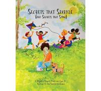 Secrets that Sparkle (and Secrets that Sting)