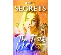 SECRETS: The Truth Will Out