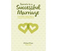 Secrets to a Successful Marriage: Every Muslim Couple's Guide to a Long and Contended Married Life