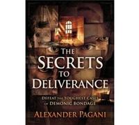 Secrets to Deliverance The by Alexander Pagani Alexander Pagani (Auteur)