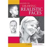 Secrets to Drawing Realistic Faces by Carrie Stuart Parks Carrie Parks (Auteur)