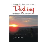 Secrets To Reaching Your Destiny