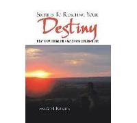 Secrets To Reaching Your Destiny