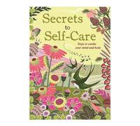 Secrets To Self Care: Steps to soothe your mind and body
