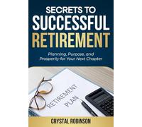 SECRETS TO SUCCESSFUL RETIREMENT
