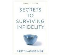 Secrets To Surviving Infidelity