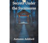 Secrets Under the Sycamores: A Whispering Pines Summer Camp Mystery