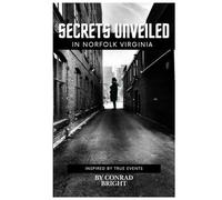 Secrets Unveiled in Norfolk Virginia: inspired by true events