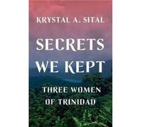 Secrets We Kept by Krystal A. Sital Hardcover Book Inconnu (Auteur)