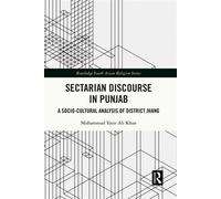 Sectarian Discourse in Punjab A Socio-Cultural Analysis of District Jhang - Muhammad Yasir Ali Khan - Routledge - ebook (ePub) - Livre