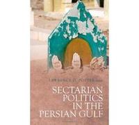 Sectarian Politics in the Persian Gulf - [Version Originale] Inconnu (Auteur)