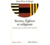 Sectes, Eglises Et Religions - Elements Pour Un Discernement Spirituel