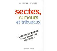 Sectes, rumeurs et tribunaux: La République menacée par la chasse aux sorcières ?