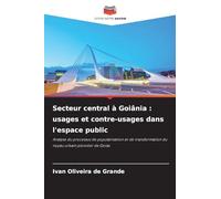 Secteur central à Goiânia: usages et contre-usages dans l'espace public