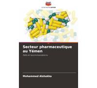 Secteur pharmaceutique au Yémen: Défis et recommandations