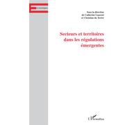Secteurs et territoires dans les régulations émergentes - Catherine Laurent - L'harmattan - broché - Etude