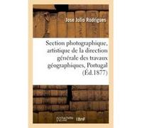 Section photographique et artistique de la direction générale des travaux géographiques du Portugal Rodrigues (Auteur)