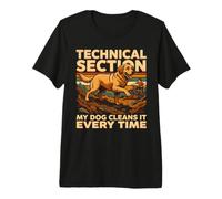 Section Technique Mon Chien Le nettoie à Chaque Fois T-Shirt Haut de Gamme