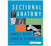 Sectional Anatomy For Imaging Professionals