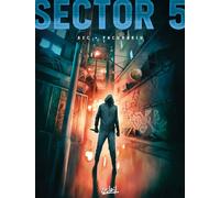 Christophe Bec, Christian Pacurariu, Alex Guimaraes – Sector 5 – Bande dessinée – Cartonné