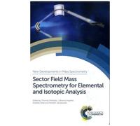 Sector Field Mass Spectrometry For Elemental And Isotopic Analysis