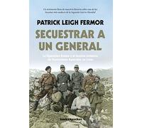 Secuestrar A Un General [Livre en VO] Leigh Fermor, Patrick (Auteur)