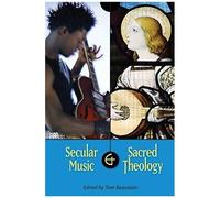 Secular Music And Sacred Theology