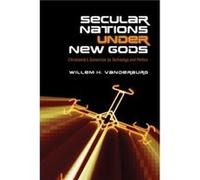 Secular Nations under New Gods by Willem H. Vanderburg Inconnu (Auteur)