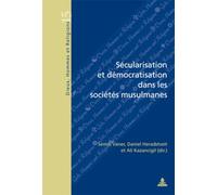 Sécularisation et démocratisation dans les sociétés musulmanes