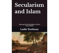Secularism and Islam: Exploring the Role of Religion in Politics