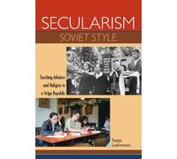 Secularism Soviet Style: Teaching Atheism and Religion in a Volga Republic