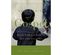 Secularity and the Gospel: Being Missionaries to Our Own Children