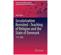 Secularization Revisited - Teaching Of Religion And The State Of Denmark