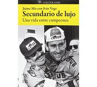 Secundario de lujo: Una vida entre campeones