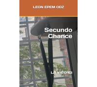 Secundo Chance: LA VIE D'ICI