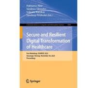 Secure And Resilient Digital Transformation Of Healthcare