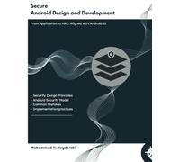 Secure Android Design and Development: From App Layer to HAL - Aligned with Android 15