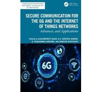Secure Communication for the 6g and the Internet of Things Networks: Advances, and Applications