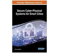 Secure Cyber-Physical Systems For Smart Cities