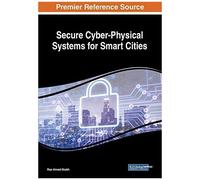 Secure Cyber-Physical Systems For Smart Cities