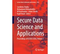 Secure Data Science and Applications: Proceedings of ICSDSA 2026, Volume 1