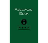 Secure Green Password Keeper: Password Logbook with Lock & Encryption Design: 120 Pages to Safely Store Your Passwords, Usernames & Login Details - 6x9 Inch