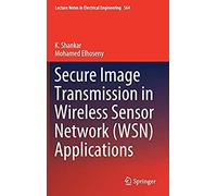 Secure Image Transmission In Wireless Sensor Network (Wsn) Applications