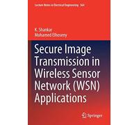 Secure Image Transmission In Wireless Sensor Network (Wsn) Applications