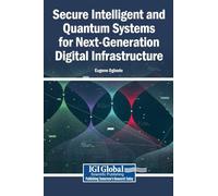 Secure Intelligent and Quantum Systems for Next-Generation Digital Infrastructure