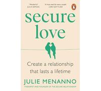 Secure Love – Créer une relation qui dure toute une vie – Penguin Books