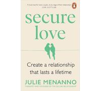 Secure Love: Create a Relationship That Lasts a Lifetime
