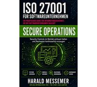 Secure Operations: Security Controls im Betrieb wirksam halten und Nachweise kontinuierlich erzeugen